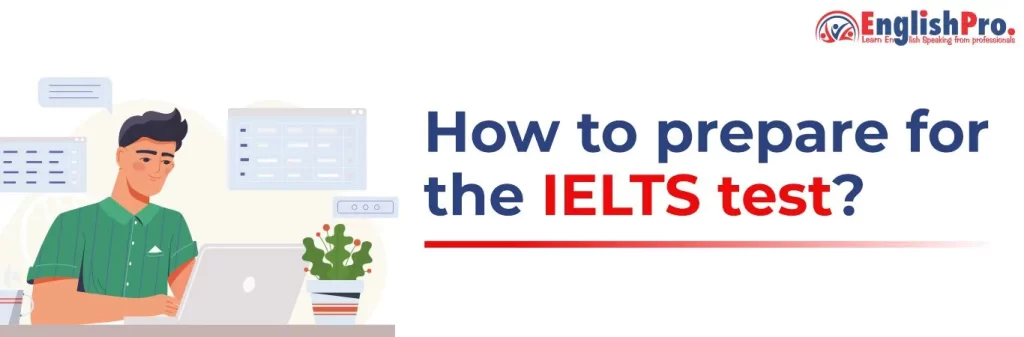 How to prepare for the IELTS test
