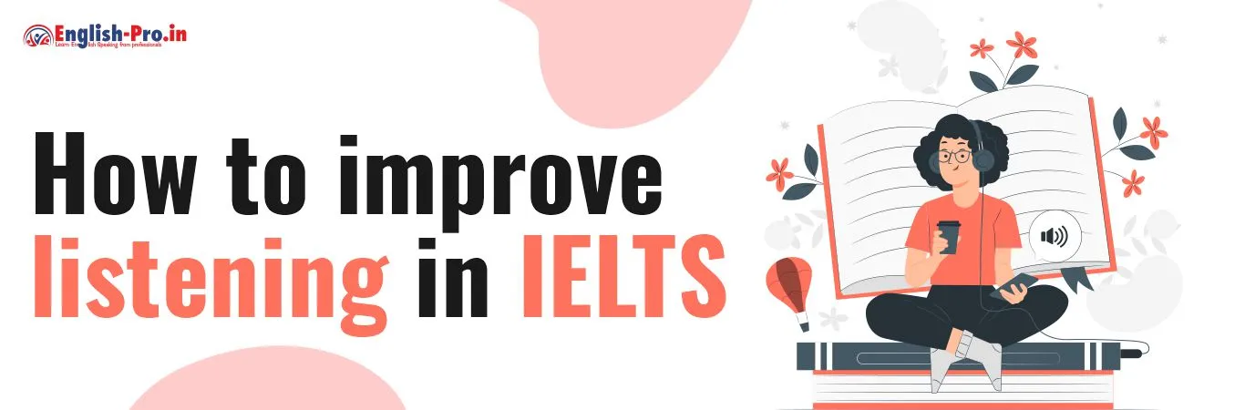 How to improve listening in IELTS