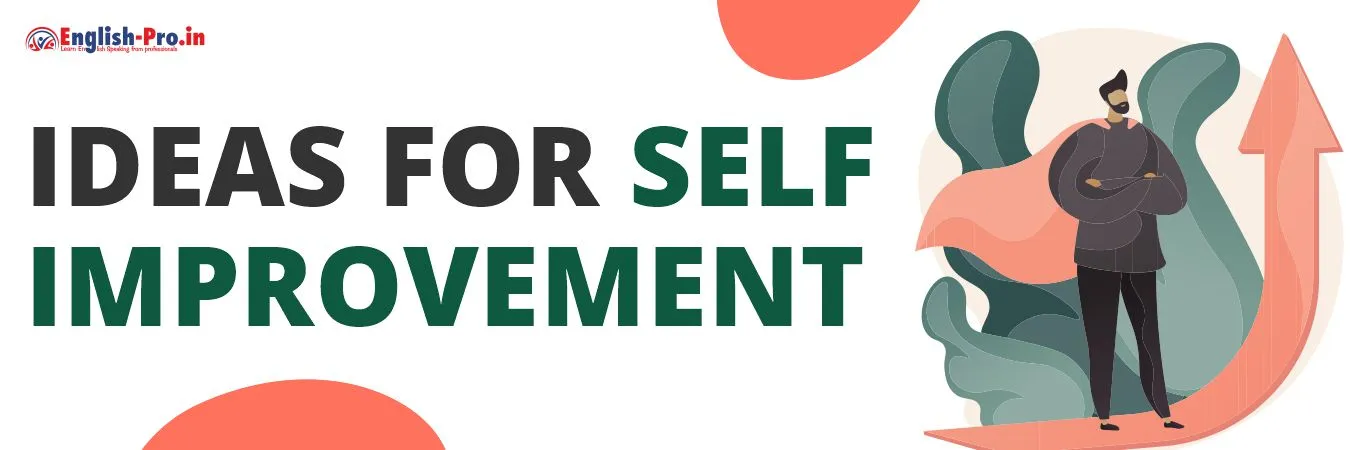 Ideas for self improvement
